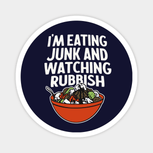 Eating Junk and Watching Rubbish - Home Alone Quote Magnet